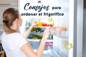 Cómo organizar el frigorífico para aprovechar el espacio, conservar mejor los alimentos y ahorrar energía